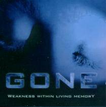 Gone : Weakness Within Living Memory